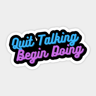 Quit Talking Begin Doing Blue and Purple Design Sticker